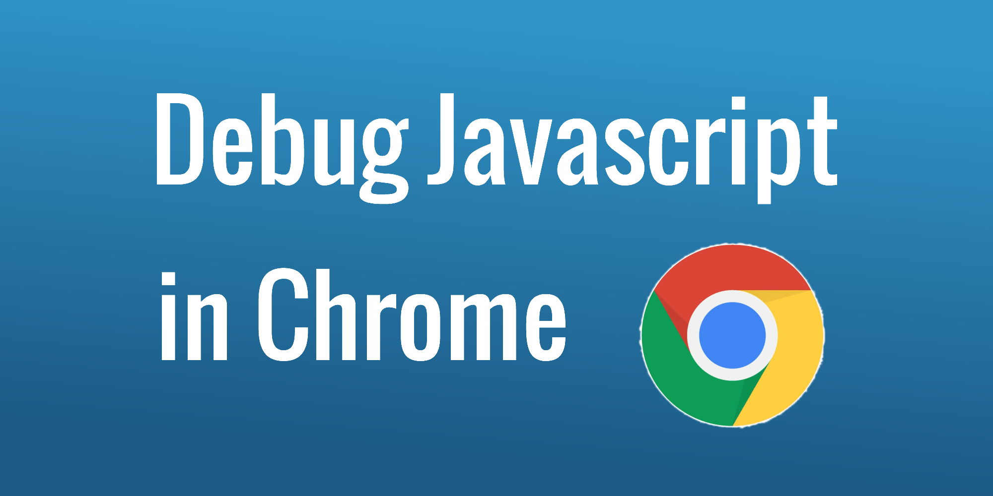 How To Debug Javascript In Chrome Examples And Screens Copahost